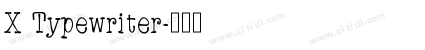 X Typewriter字体转换